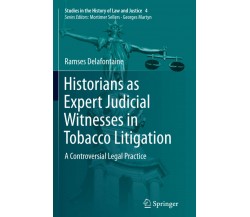 Historians as Expert Judicial Witnesses in Tobacco Litigation - Delafontaine