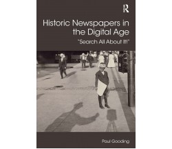 Historic Newspapers in the Digital Age - Paul - Routledge, 2018