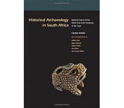 Historical Archaeology In South Africa - Carmel Schrire, Jeffrey J. Durst - 2023