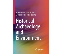 Historical Archaeology and Environment - Marcos André Torres de Souza - 2019