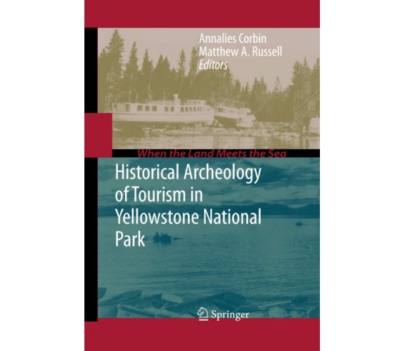 Historical Archeology of Tourism in Yellowstone National Park- Inglese di Corbin