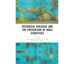 Historical Dialogue And The Prevention Of Mass Atrocities - Elazar Barkan - 2022