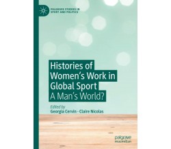 Histories of Women's Work in Global Sport - Georgia Cervin - Palgrave, 2021