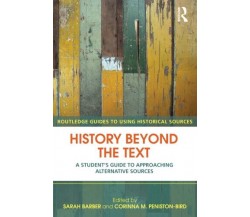 History Beyond the Text - Sarah Barber - Routledge, 2008