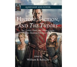 History, Fiction, and The Tudors - William B. Robison - Palgrave, 2018