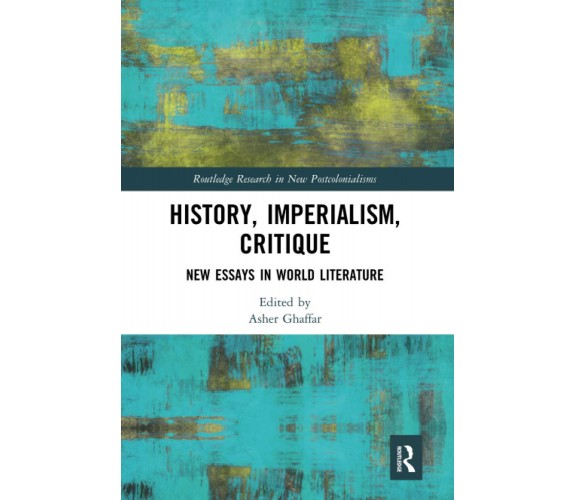 History, Imperialism, Critique - Asher Ghaffar - Taylor & Francis Ltd, 2020