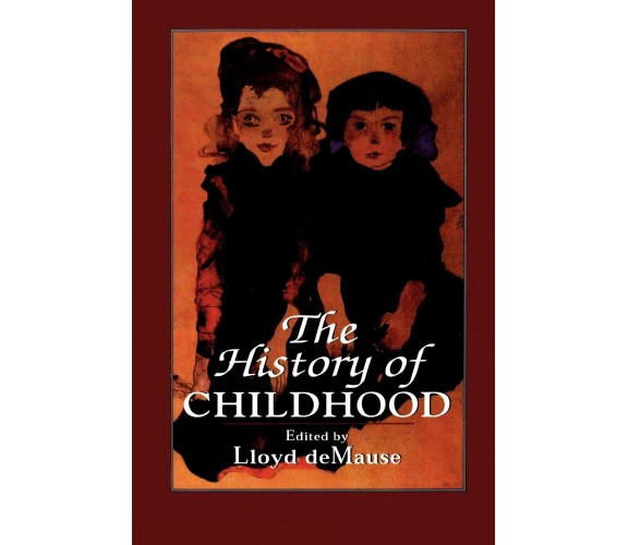 History of Childhood - Llyod Demause - Jason Aronson, 1995