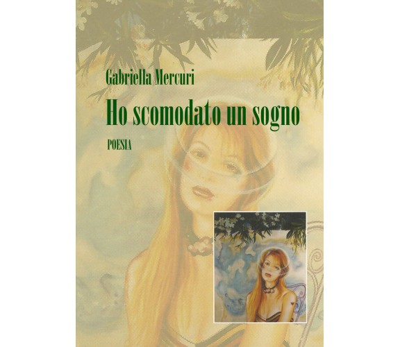 Ho Scomodato un Sogno di Gabriella Mercuri,  2019,  Youcanprint