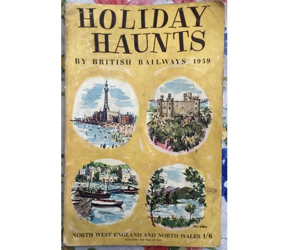 Holiday haunts by British railways 1959. North west England and North Wales 1/6	