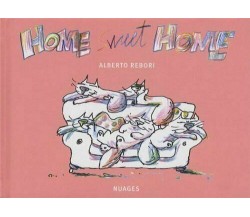 Home sweet home di Alberto Rebori,  2009,  Nuages