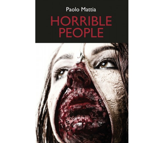 Horrible people - Paolo Mattia,  2019,  Youcanprint