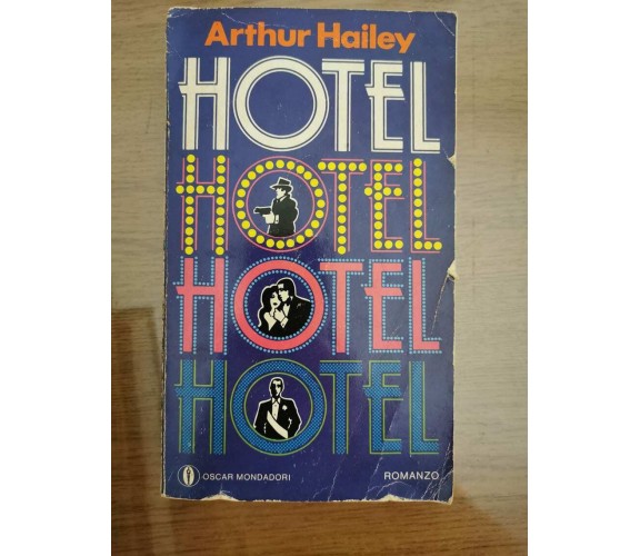 Hotel - A. Hailey - Mondadori - 1985 - AR