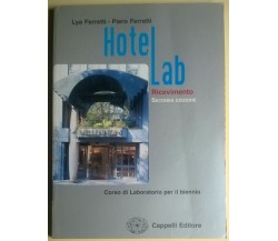 Hotelab. Ricevimento - Lya Ferretti, Piero Ferretti - II Ed. -Cappelli, 2002 - L