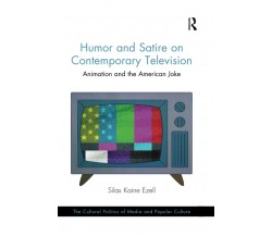 Humor And Satire On Contemporary Television - Silas Kaine Ezell - 2020