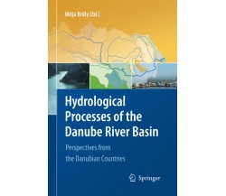 Hydrological Processes of the Danube River Basin - Mitja Brilly - Springer, 2014