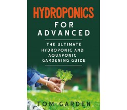 Hydroponics for Advanced di Tom Garden,  2021,  Youcanprint