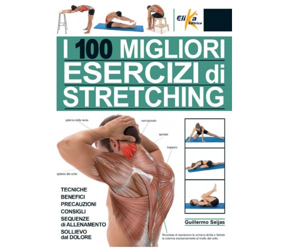 I 100 migliori esercizi di stretching - Guillermo Seijas - Elika, 2015