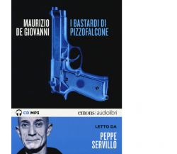 I BASTARDI DI PIZZOFALCONE di MAURIZIO DE GIOVANNI - Emons, 2014