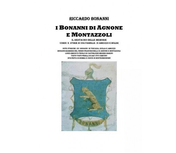 I Bonanni di Agnone e Montazzoli. Il restauro delle memorie Uomini e storie di u