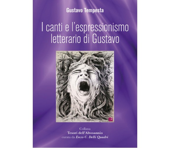 I Canti e l’Espressionismo Letterario di Gustavo di Gustavo Tempesta,  2021,  Yo