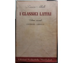 I Classci Latini, Volume 2° - Ranieri Allulli - Mondadori - 1956 - G