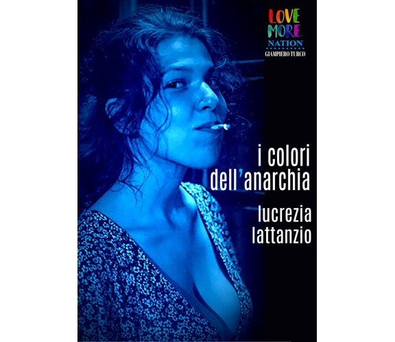 I Colori dell’Anarchia di Lucrezia Lattanzio,  2019,  Youcanprint