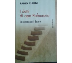 I DETTI DI APA PAFNUNZIO - FABIO CIARDI - CITTà NUOVA - 2013 - M