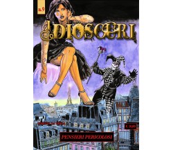 I Dioscuri n. 9 - Pensieri pericolosi di Rossana La Bella,  2021,  Youcanprint