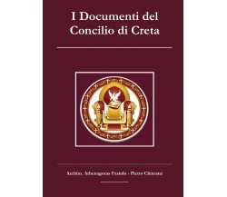 I Documenti del Concilio di Creta, Pietro Chiaranz, Athenagoras Fasiolo, 2017