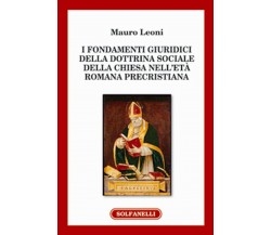 I FONDAMENTI GIURIDICI DELLA DOTTRINA SOCIALE DELLA CHIESA NELL’ETÀ ROMANA PREC.