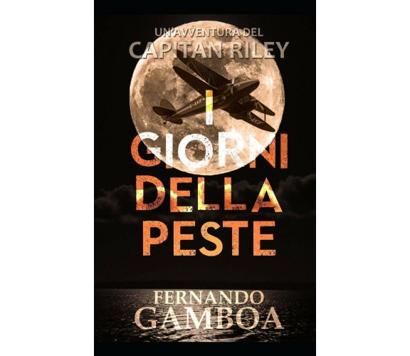 I GIORNI DELLA PESTE: 4 di Fernando Gamboa,  2020,  Indipendently Published