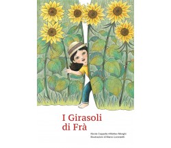 I Girasoli di Frà	 di Matteo Menghi, Nicole Cappella, M. Lorenzetti,  2018