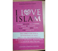 I LOVE ISLAM - PATRIZIA FINUCCI GALLO - NEWTON - 2010 - M 