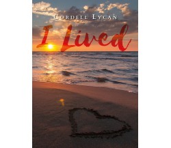 I Lived	 di Cordell Lycan,  2019,  Youcanprint