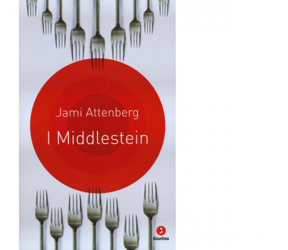 I Middlestein di Jami Attenberg - giuntina, 2014