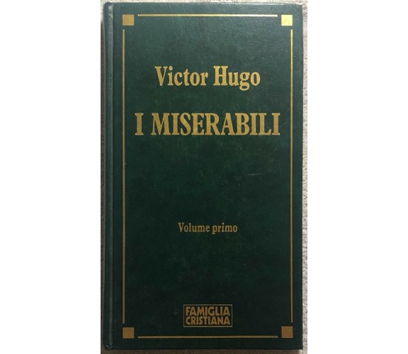 I Miserabili Volume primo di Victor Hugo,  1991,  Famiglia Cristiana