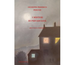 I Misteri di Pievasciata (raccolta completa) di Giuseppe Federico Peruzzi,  2022