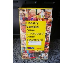 I Nostri bambini come proteggerli , come soccorrerli - vhs -Mondadori F