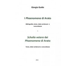 I Phaenomena di Arato - Scholia vetera dei Phaenomena di Arato di Giorgio Guido