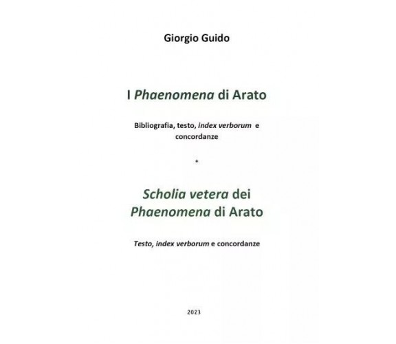 I Phaenomena di Arato - Scholia vetera dei Phaenomena di Arato di Giorgio Guido