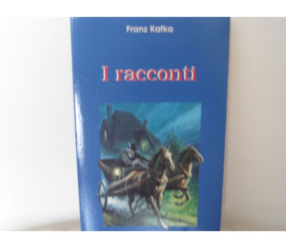 I RACCONTI - Franz Kafka