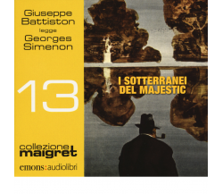 I SOTTERRANEI DEL MAJESTIC (COLLEZIONE MAIGRET 13) di SIMENON, GEORGES - 2017