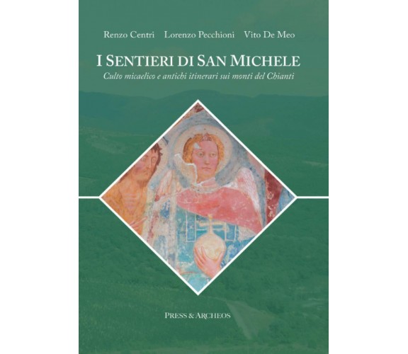 I Sentieri di San Michele - Press & Archeos, 2015