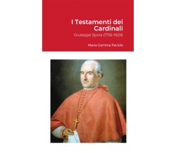 I Testamenti dei Cardinali: Giuseppe Spina (1756-1828) - Lulu.com, 2022