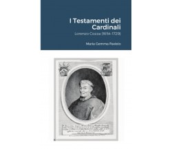 I Testamenti dei Cardinali: Lorenzo Cozza (1654-1729) - Lulu.com, 2021