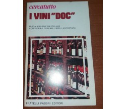 I VINI DOC - AA.VV - FABBRI EDIT. - 1975 - M