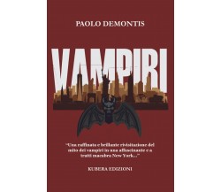 I Vampiri - Paolo Demontis - Kubera, 2021 