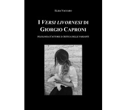 I Versi livornesi di Giorgio Caproni - Elisa Vaccaro