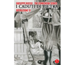 I caduti di Pietra. Operazione 51	 di Giuseppe Russo,  2019,  Youcanprint