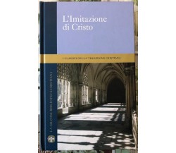 I classici della tradizione cristiana n. 1 - L’imitazione di Cristo di Aa.vv., 